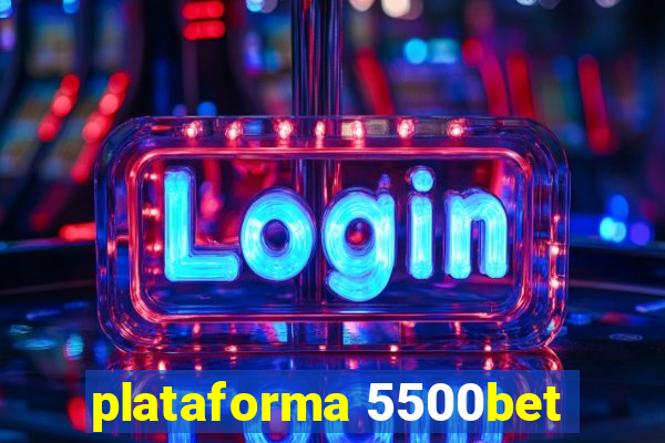 plataforma 5500bet